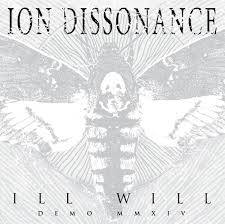 Ion Dissonance : Ill Will